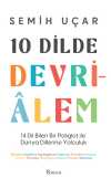 10 Dilde Devrialem: 14 Dil Bilen Bir Poliglot ile Dünya Dillerine Yolculuk