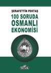 100 Soruda Osmanlı Ekonomisi