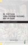 16. Yüzyılda Veba Üzerine Yazılmış Bir Tıp Eseri & Nidai'nin Rebi'us-Selame'si
