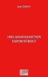 1982 Anayasası'nın Yapım Süreci