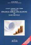 3226 Sayılı Finansal Kiralama Kanunu ve İlgili Mevzuat & Gerekçeli- Açıklamalı- Notlu- İçtihatlı