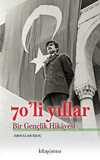70'li Yıllar Bir Gençlik Hikayesi