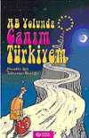 AB Yolunda Canım Türkiye