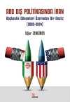 ABD Dış Politikasında İran & Başkanlık Dönemleri Üzerinden Bir Analiz (2000–2024)