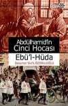 Abdülhamid'in Cinci Hocası & Ebü'l-Hüda