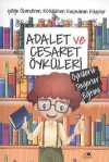 Adalet ve Cesaret Öyküleri / Öykülerle Değerler Eğitimi