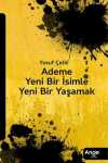 Ademe Yeni Bir İsimle Yeni Bir Yaşamak