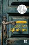 Affet Beni Allah'ım & Bir Deistin Gözyaşları