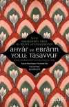 Ahyar ve Ebrarın Yolu: Tasavvuf & Minhacu Makasidi'l-Ebrar ve Mi'racu Mevaridi'l-Ahyar