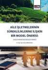 Aile İşletmelerinin Sürekliliklerine Yönelik Bir Model Önerisi: Doğu