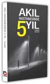 Akıl Hastanesinde 5 Yıl