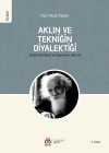 Aklın ve Tekniğin Diyalektiği & Gaston Bachelard ve Uygulamalı Akılcılık