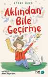 Aklından Bile Geçirme