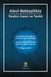Alevî-Bektaşîlikte Yaratıcı İnancı ve Tevhit (Defter Hediyeli)