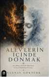 Alevlerin İçinde Donmak & Derin Bilinç, Kozmik Uyanış ve İçsel Dönüşüm Üzerine Bir Yolculuk