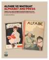 Alfabe ve Matbuat & Türkiye'de Alfabe Devrimi ve Matbuat Rejimi 1928-1939