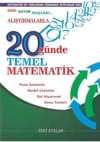 Alıştırmalarla 20 Günde Temel Matematik