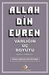 Allah Din Evren & Varlığın Üç Boyutu