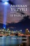Amerikan Yüzyılı "Amerika Birleşik Devletlei'nin Yükselişi ve 11 Eylül 2001"