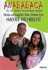 Anababaca Mutlu ve Sağlıklı Aile Olmak İçin Hayat Rehberi