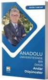 Anadolu Üniversitesinde Bir Ömür & Anılar - Düşünceler