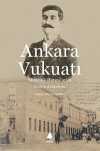 Ankara Vukuatı & Menfilik Hatıralarım