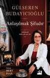 Anlaşılmak Şifadır - Anlatacak Daha Çok Şey Var