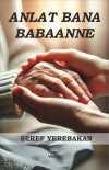 Anlat Bana Babaanne