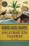 Anlatmak İçin Yaşamak