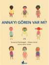 Anna'yı Gören Var mı?
