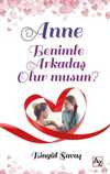 Anne Benimle Arkadaş Olur musun?