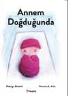 Annem Doğduğunda