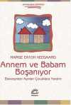 Annem ve Babam Boşanıyor & Ebeveynleri Ayrılan Çocuklara Yardım