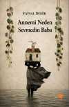 Annemi Neden Sevmedin Baba
