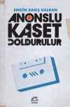 Anonslu Kaset Doldurulur