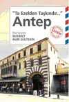 Antep & Ta Ezelden Taşkındır