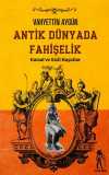 Antik Dünyada Fahişelik  (Kutsal ve Gizli Hayatlar)