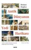 Antik Dünyanın Yedi Harikası & Tarihin En Büyük Hazineleri Arasında Olağanüstü Yeni Bir Yolculuk