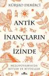 Antik İnançların İzinde & Mezopotamya'da Mitler ve Ritüeller