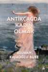Antikçağda Kadın Olmak