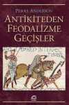 Antikiteden Feodalizme Geçişler