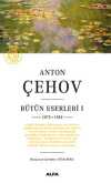 Anton Çehov Bütün Eserleri 1