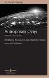 Antroposen Olayı & Yerküre, Tarih Ve Biz
