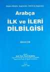 Arabça İlk ve İleri Dilbilgisi & Modern Metodlu, Uygulamalı, Tahlilli ve Araştırmalı (2 Cilt) / 10-C-8