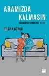 Aramızda Kalmasın & Kadınlığın Mahremiyet Atlası