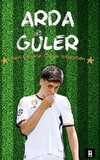 Arda Güler - Ben Efsane Olmak İstiyorum - Poster ve Ayraç Hediyeli