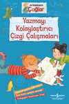 Arkadaşım Çağlar / Yazmayı Kolaylaştırıcı Çizgi Çalışmaları