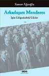 Arkadaşım Menderes & İpin Gölgesindeki Günler