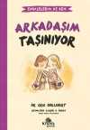 Arkadaşım Taşınıyor / Endişelerim ve Ben 3