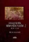 Arkeolojik Mimaride Resim 2 (MÖ 500-MS 400)